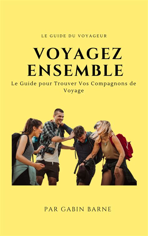 trouver des personnes pour voyager|Compagnon de voyage, comment le trouver